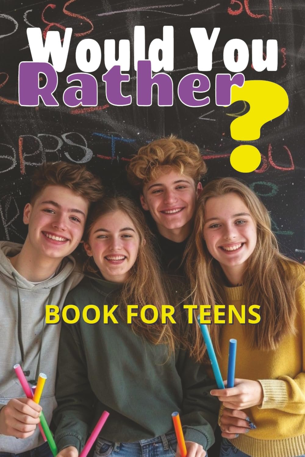 Would You Rather For Teens Book Cover